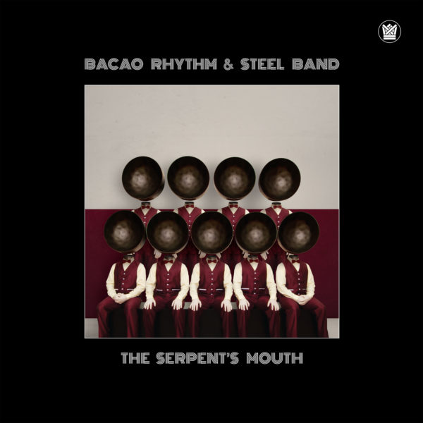 bacao rhythm & steel band the serpent"s mouth big crown records