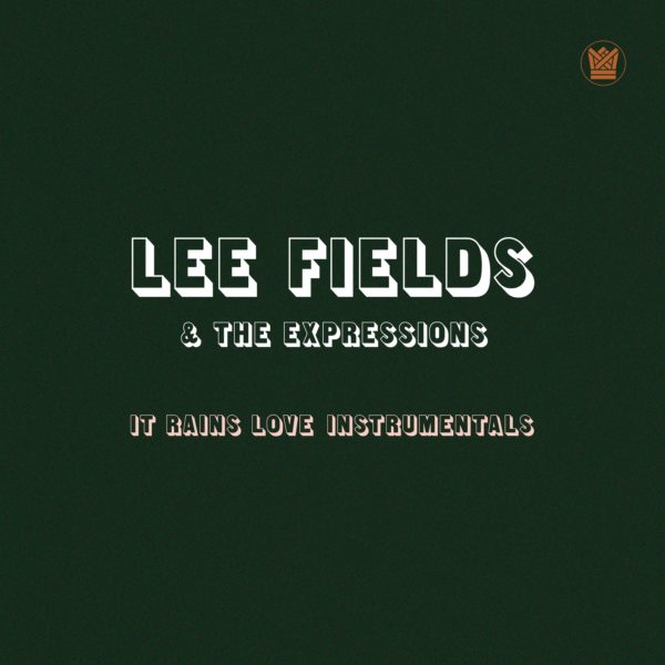 lee fields & the expressions it rains love instrumentals