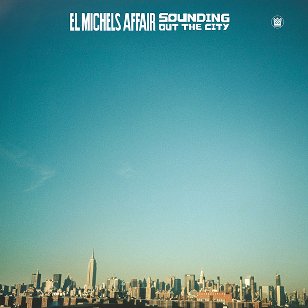 El Michels Affair Return To The 37th Chamber Big Crown Records Brooklyn Leon Michels