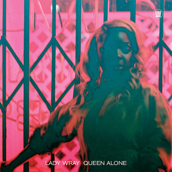 Lady Wray's album "Queen Alone" on Big Crown Records