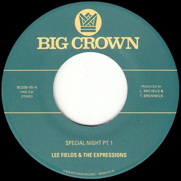 Lee Fields 45 Special Night Parts 1 & 2 on Big Crown Records, Catalog number BC036-45