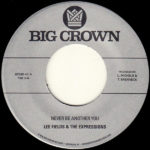 Lee Fields & The Expressions - Never Be Another You bw Lover Man 45