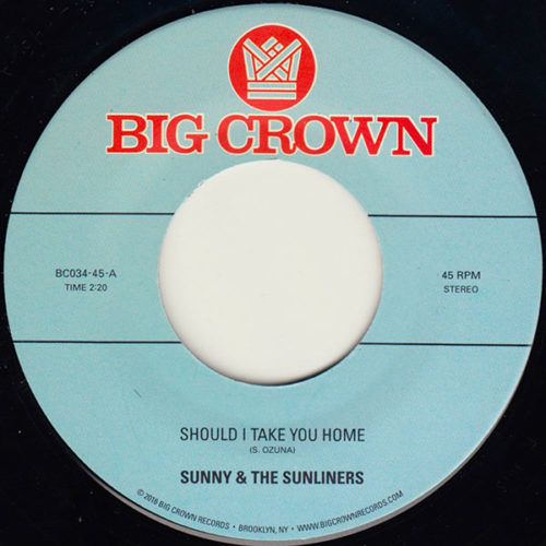Sunny & The Sunliners - Should I Take You Home b/w My Dream - 45 on Big Crown Records